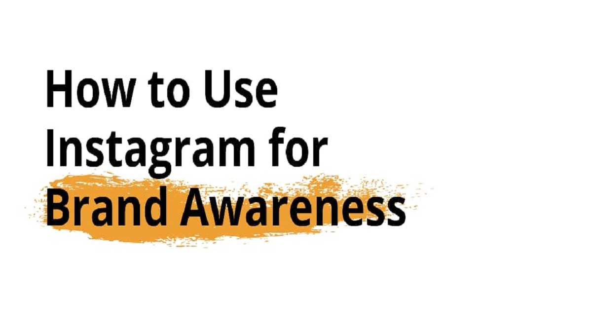 How to Use Instagram for Brand Awareness